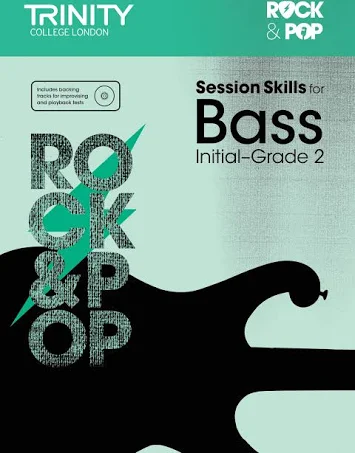 Trinity Rock & Pop Session Skills Bass Initial- Grade 2 notes and information